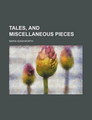 Book cover for Tales, and Miscellaneous Pieces (Volume 4)