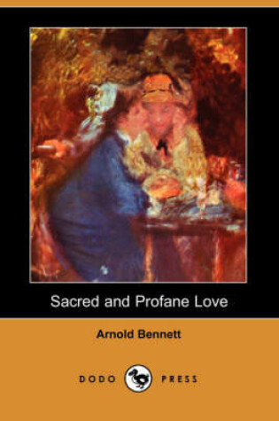 Cover of Sacred and Profane Love (Dodo Press)