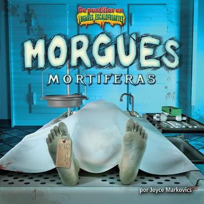 Book cover for Morgues Mortíferas (Deadly Morgues)