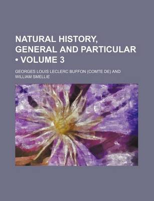 Book cover for Natural History, General and Particular (Volume 3)