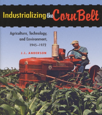 Book cover for Industrializing the Corn Belt