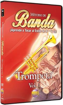 Book cover for Metodo de Banda -- Trompeta, Vol 1