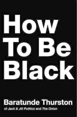 Cover of How to Be Black