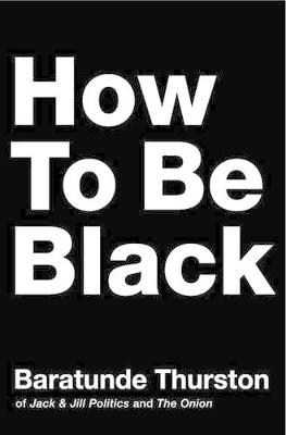 Book cover for How to Be Black