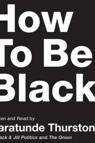 Cover of How to Be Black