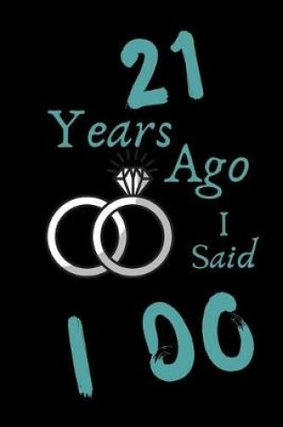 Cover of 21 Year Ago I Said I Do