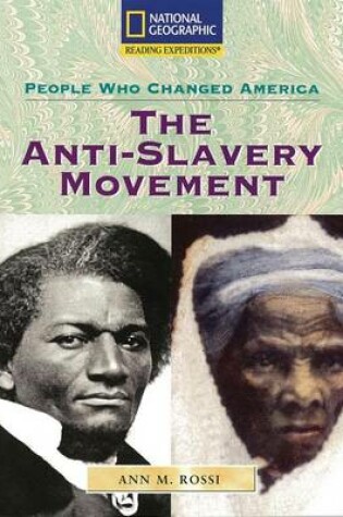 Cover of Reading Expeditions (Social Studies: People Who Changed America): The Anti-Slavery Movement