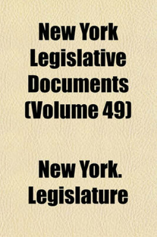 Cover of New York Legislative Documents Volume 49