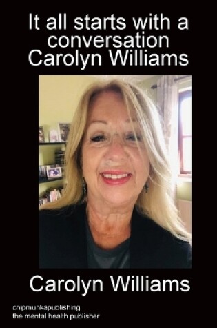 Cover of It all starts with a conversation Carolyn Williams mono