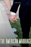 Book cover for The American Marriage