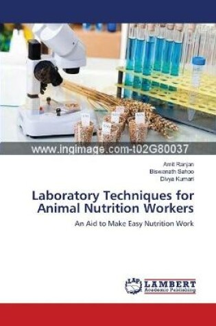 Cover of Laboratory Techniques for Animal Nutrition Workers
