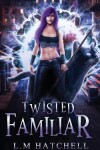 Book cover for Twisted Familiar