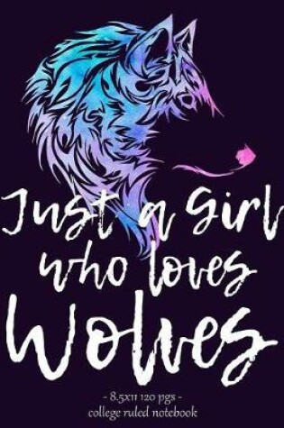 Cover of Just a Girl Who Loves Wolves