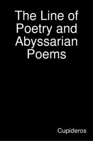 Cover of The Line of Poetry and Abyssarian Poems