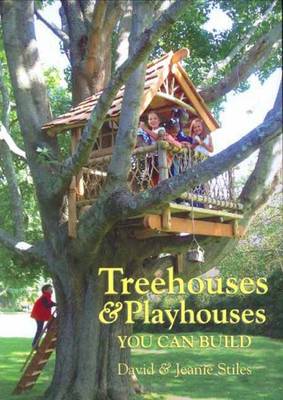 Cover of Treehouses & Playhouses You Can Build