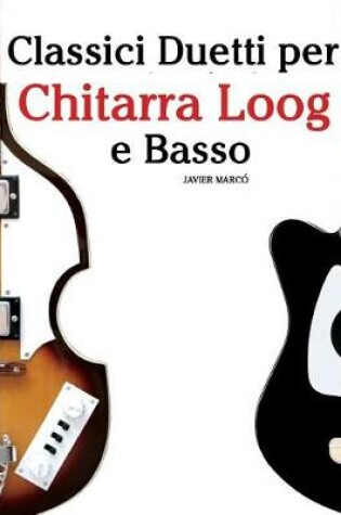 Cover of Classici Duetti Per Chitarra Loog E Basso