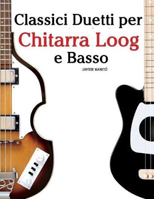 Book cover for Classici Duetti Per Chitarra Loog E Basso