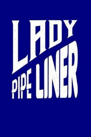 Cover of Lady Pipeliner