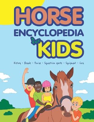 Book cover for Horse Encyclopedia for Kids