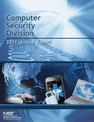 Book cover for Computer Security Division Annual Report- 2011