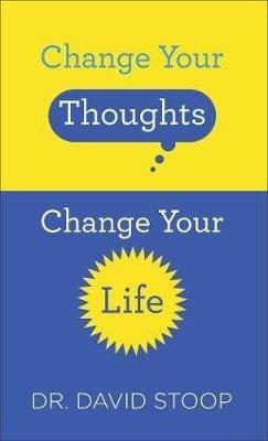 Book cover for Change Your Thoughts, Change Your Life