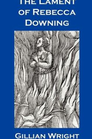 Cover of The Lament of Rebecca Downing