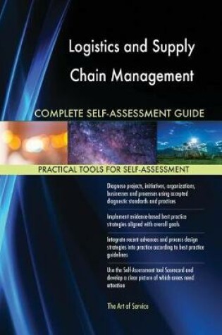 Cover of Logistics and Supply Chain Management Complete Self-Assessment Guide