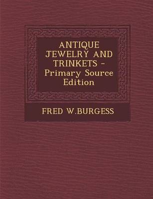 Book cover for Antique Jewelry and Trinkets - Primary Source Edition