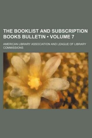 Cover of The Booklist and Subscription Books Bulletin (Volume 7)