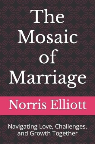 Cover of The Mosaic of Marriage