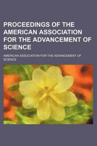 Cover of Proceedings of the American Association for the Advancement of Science (Volume 51)