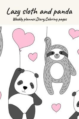Book cover for Lazy sloth and panda, Weekly planner, Diary, Coloring pages