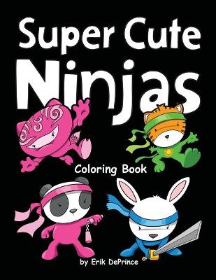 Book cover for Super Cute Ninjas Coloring Book