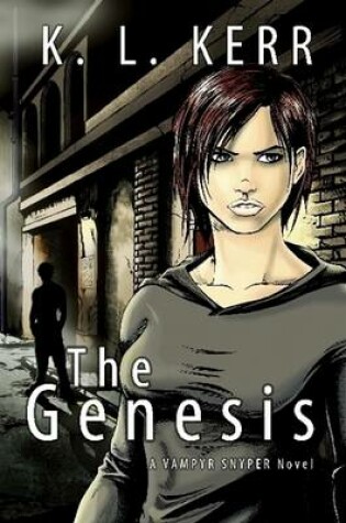 Cover of The Genesis (A VAMPYR SNYPER Novel)