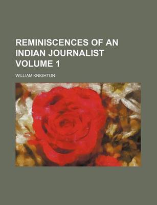 Book cover for Reminiscences of an Indian Journalist Volume 1