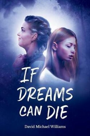 Cover of If Dreams Can Die