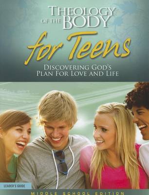 Book cover for Theology of the Body for Teens, Middle School Edition