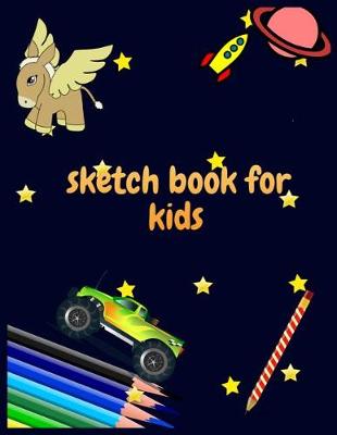 Book cover for Sketchbook For Kids