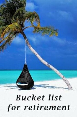 Cover of Bucket list for retirement