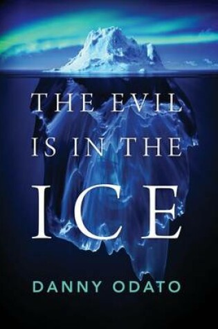 Cover of The Evil Is in the Ice