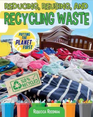 Book cover for Reducing, Reusing, and Recycling Waste