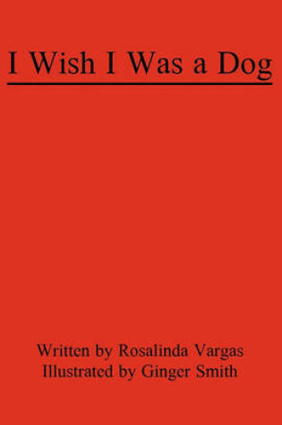 Cover of I Wish I Was a Dog