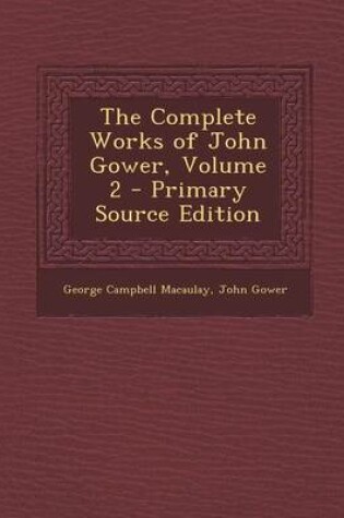 Cover of The Complete Works of John Gower, Volume 2