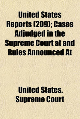 Book cover for United States Reports (Volume 209); Cases Adjudged in the Supreme Court at and Rules Announced at