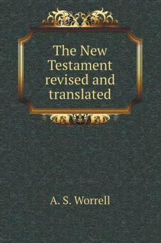 Cover of The New Testament revised and translated