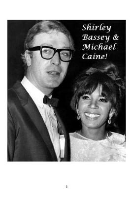 Book cover for Shirley Bassey and Michael Caine