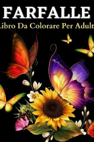 Cover of Farfalla Libro Da Colorare Per Adulti