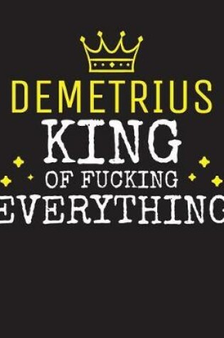 Cover of DEMETRIUS - King Of Fucking Everything