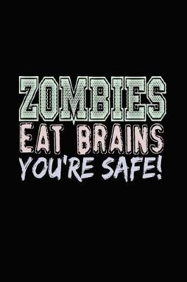 Book cover for Zombies Eat Brains You're Safe