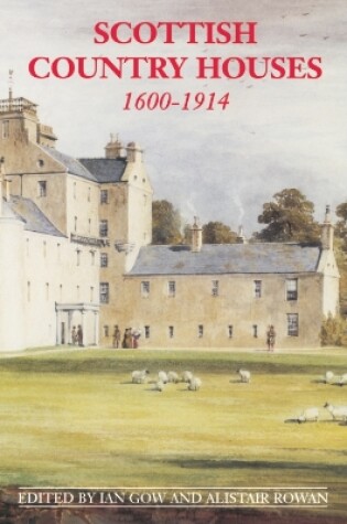 Cover of Scottish Country Houses, 1600-1914